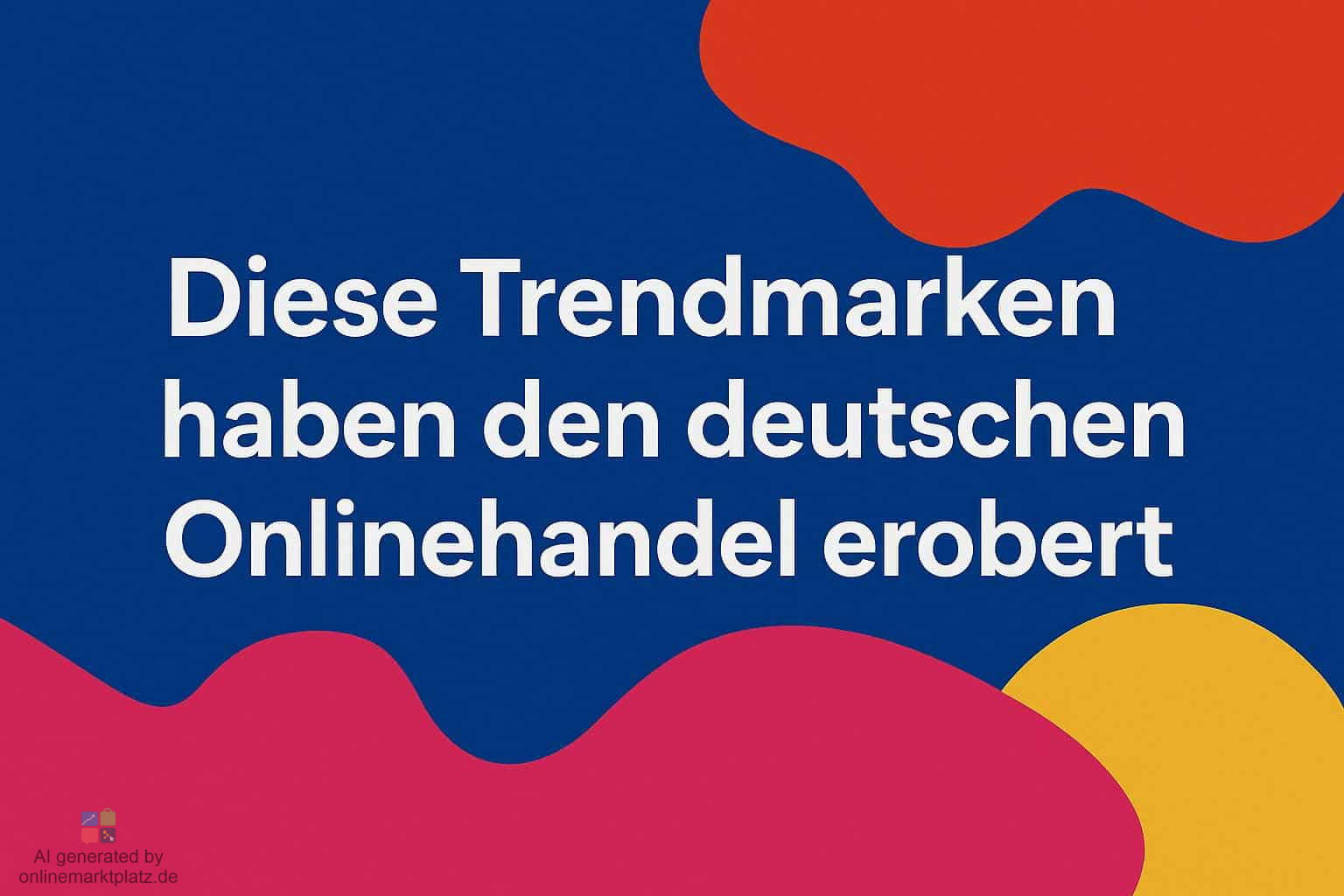 Diese Trendmarken haben den deutschen Onlinehandel erobert