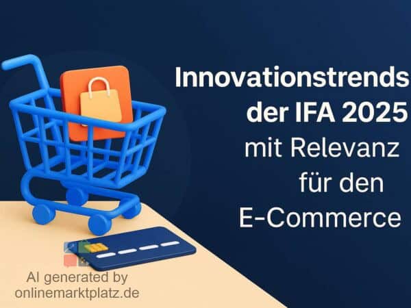 Innovationstrends der IFA 2025 mit Relevanz für den E-Commerce