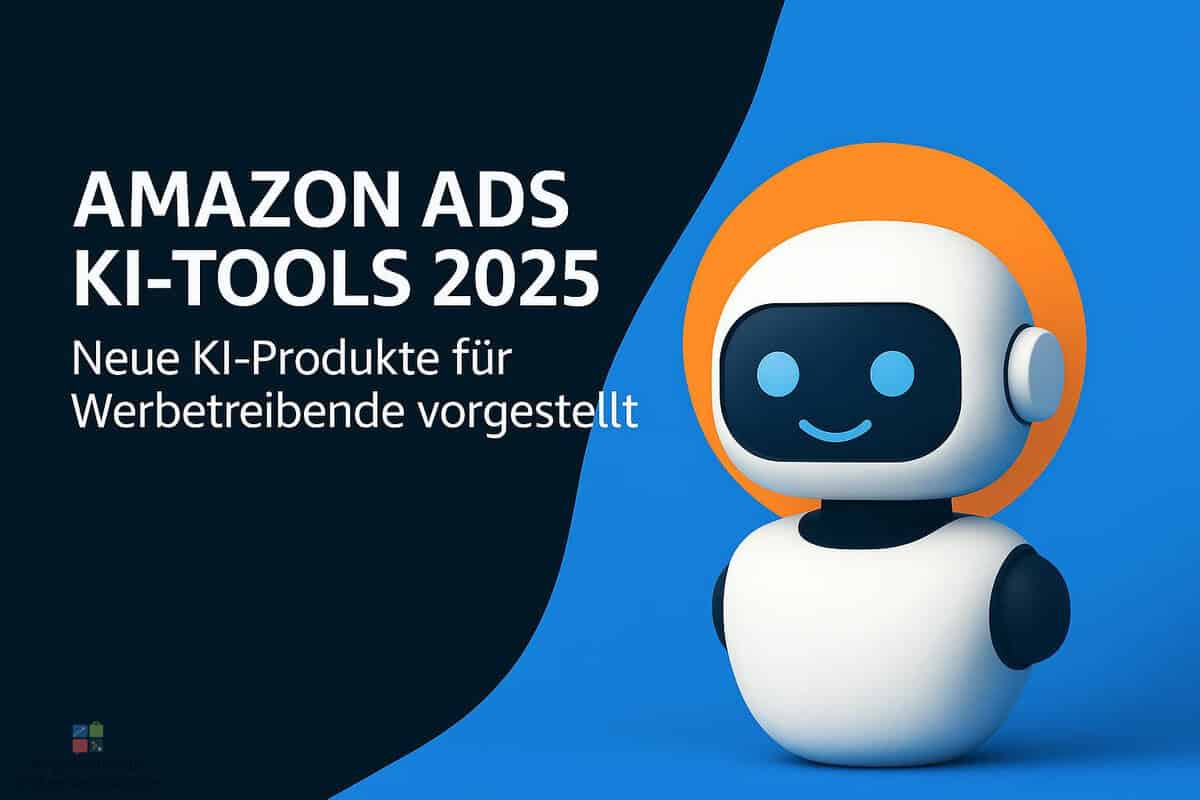 Amazon Ads KI-Tools 2025: Neue KI-Produkte für Werbetreibende vorgestellt
