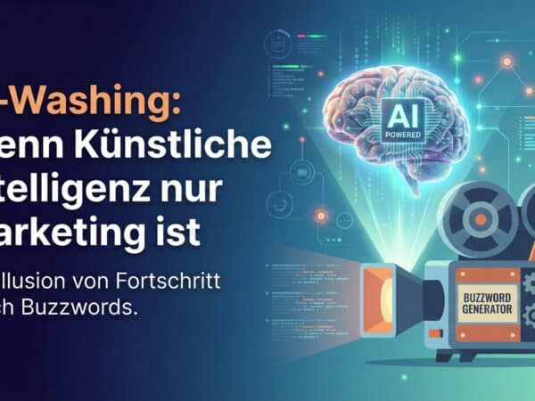 KI-Washing: Wenn Künstliche Intelligenz nur Marketing ist