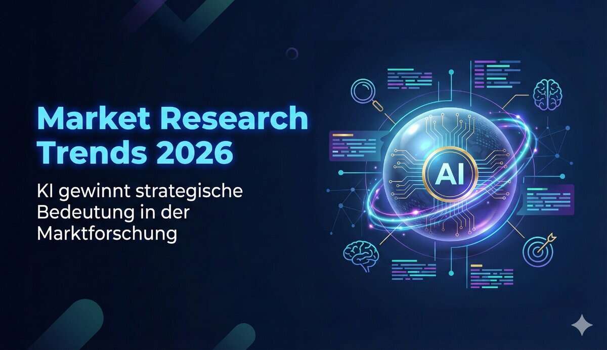 Market Research Trends 2026: KI gewinnt strategische Bedeutung in der Marktforschung