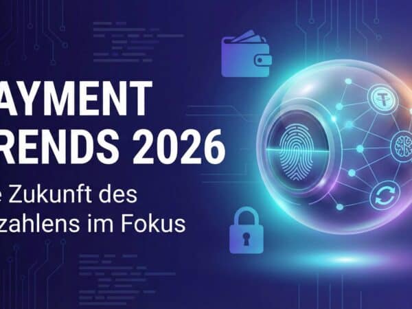 Payment Trends 2026: Technologie stellt den Menschen in den Mittelpunkt