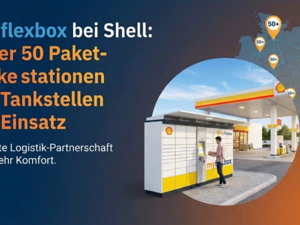 myflexbox bei Shell: Über 50 Paketstationen an Tankstellen im Einsatz