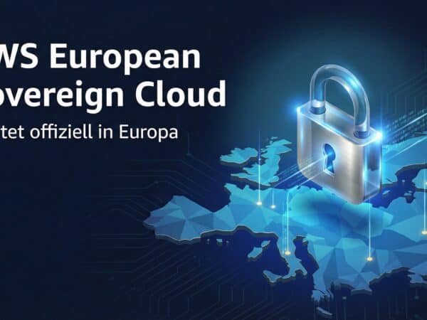 AWS European Sovereign Cloud startet offiziell in Europa
