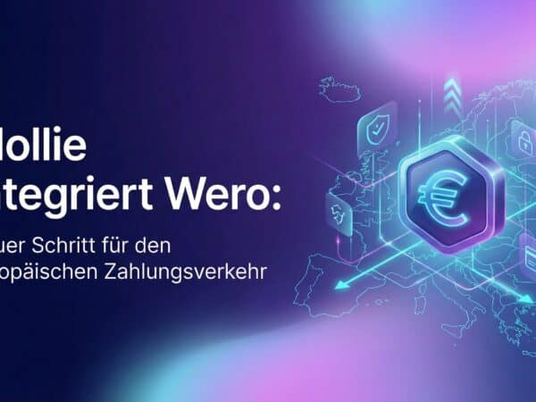 Mollie integriert Wero: Neuer Schritt für den europäischen Zahlungsverkeh
