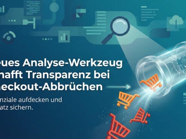 Neues Analyse-Werkzeug schafft Transparenz bei Checkout-Abbrüchen