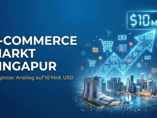 E-Commerce Markt Singapur: Prognose sieht Anstieg auf 10 Mrd. USD