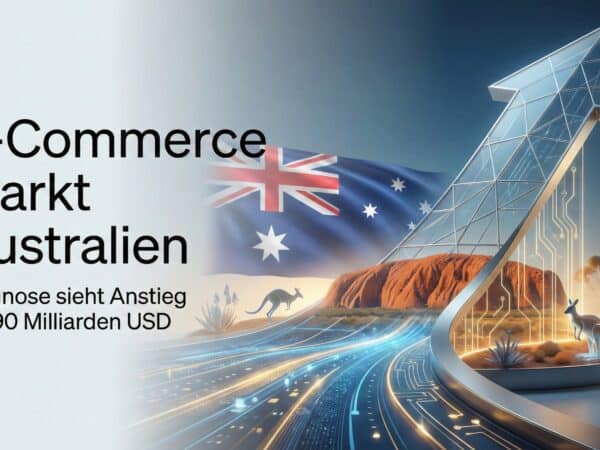 E-Commerce Markt Australien: Prognose sieht Anstieg auf 90 Milliarden USD