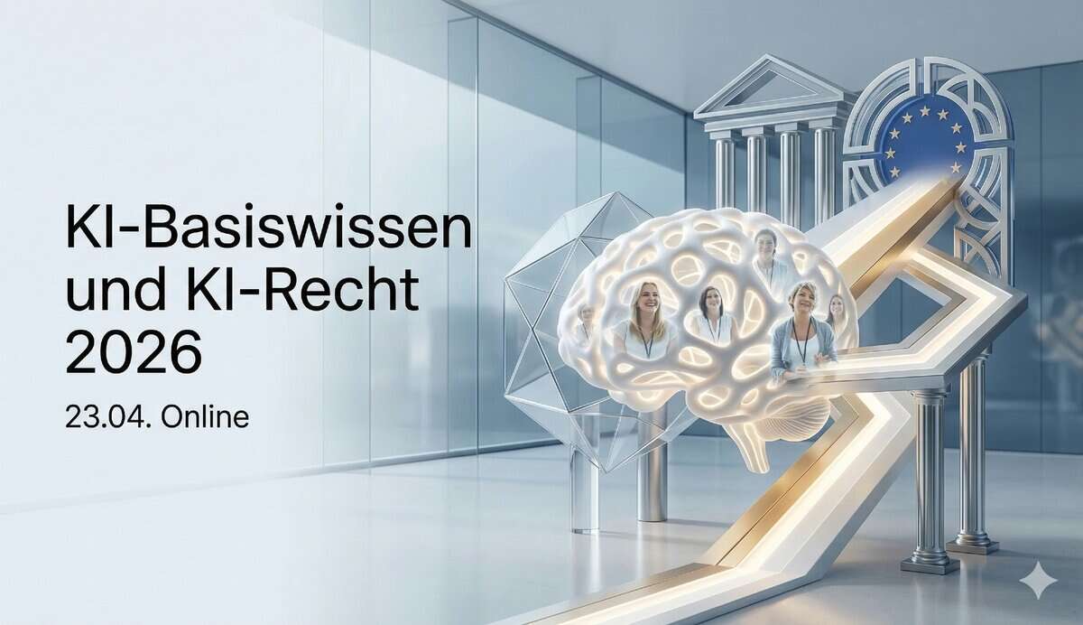 KI-Basiswissen und KI-Recht 2026