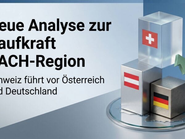 Neue Analyse zur Kaufkraft DACH-Region: Schweiz führt vor Österreich und Deutschland