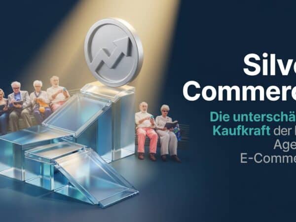 Silver Commerce: Die unterschätzte Kaufkraft der Best Ager im E-Commerce