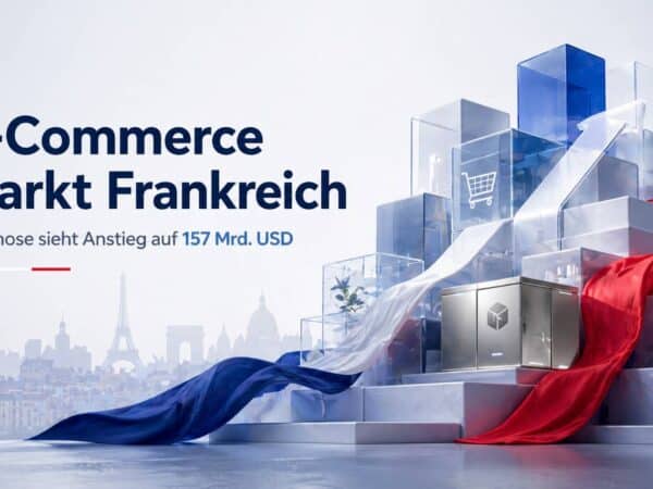 E-Commerce Markt Frankreich: Prognose sieht Anstieg auf 157 Mrd. USD