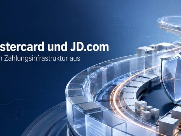Mastercard und JD.com bauen Zahlungsinfrastruktur aus