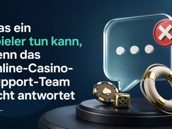 Was ein Spieler tun kann, wenn das Online-Casino-Support-Team nicht antwortet